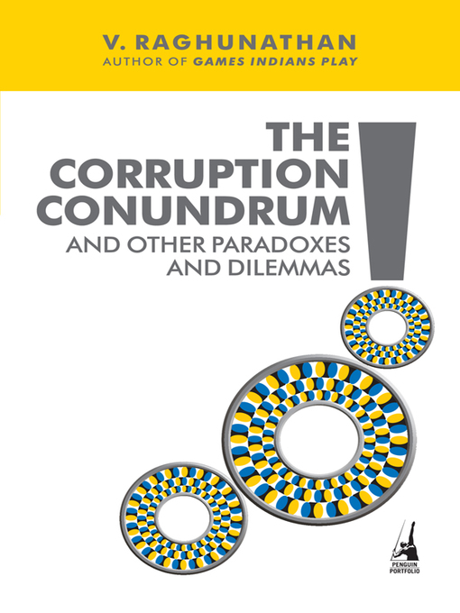 Title details for Corruption Conundrum and Other Paradoxes and Dilemmas by V Raghunathan - Available